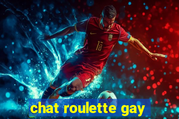 chat roulette gay